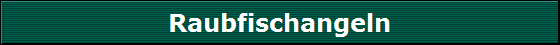 Raubfischangeln